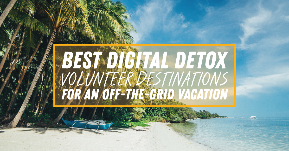 Digital Detox Vacations For Couples Reference: Best Digital Detox Volunteer Destinations Off The Grid Vacations