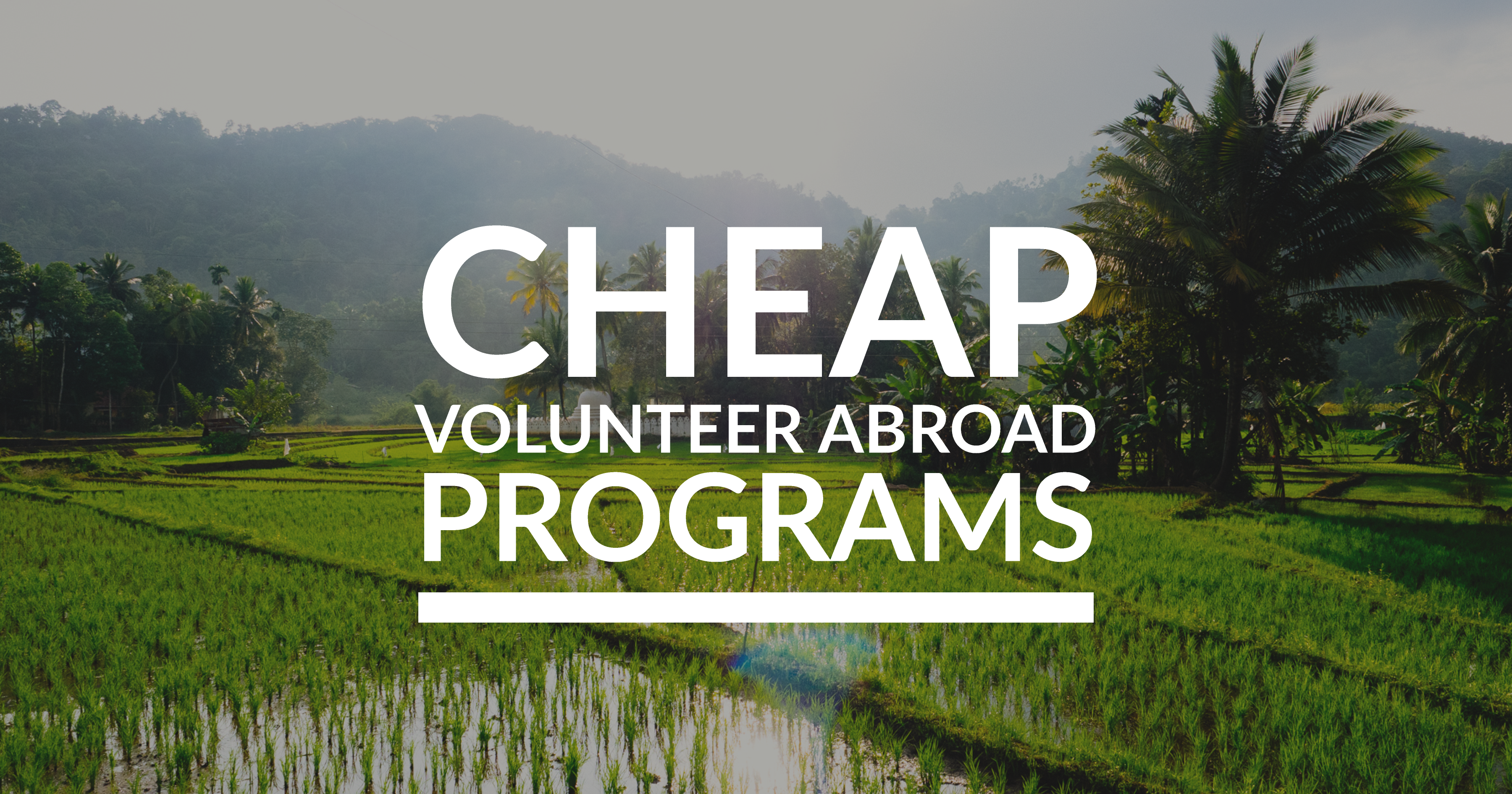 Best Cheap Volunteer Abroad Programs 2017