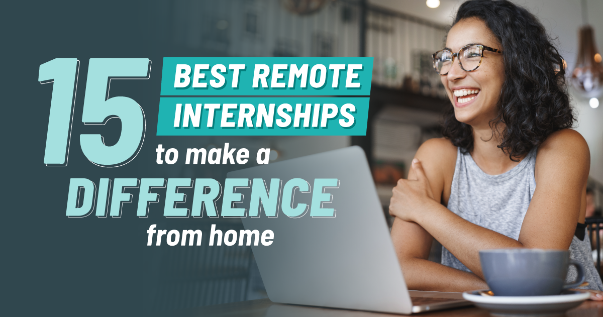 Best Remote Internships to Make a Difference From Home